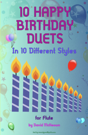 10 Happy Birthday Duets, (in 10 Different Styles), for Flute