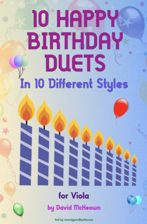 10 Happy Birthday Duets, (in 10 Different Styles), for Viola