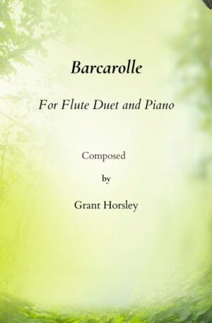 “Barcarolle” Original For Flute Duet and Piano.