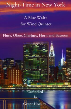 “Night time in New York” A blue waltz for Wind Quintet.