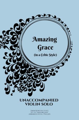 Amazing Grace in a Celtic Style – Unaccompanied Violin Solo