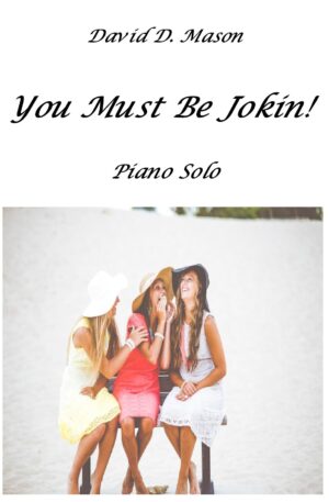 You Must Be Jokin! – Piano Solo