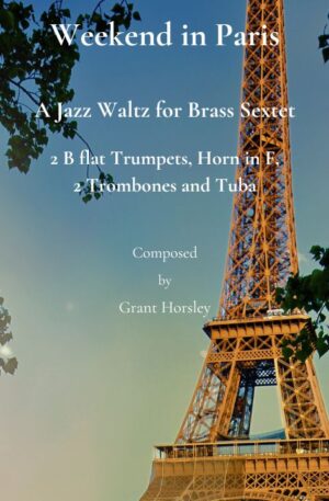 Weekend in Paris. Original Jazz Waltz for Brass Sextet.