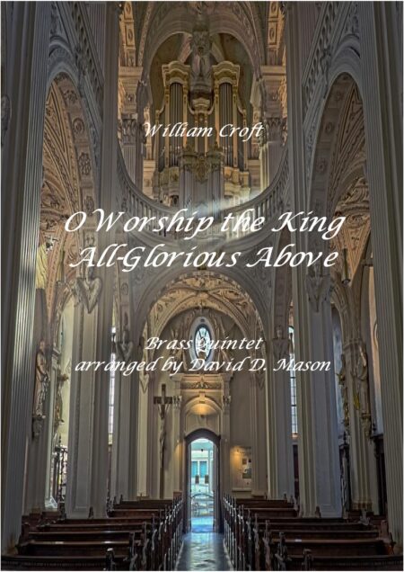 O Worship the King All Glorious Above Brass Quintet 1 Score and parts page 001