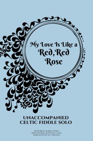 My Love Is Like a Red, Red Rose – Celtic Fiddle Solo