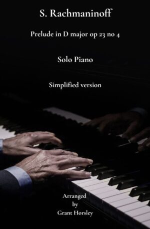 Rachmaninoff. Prelude op 23 no 4 Solo Piano Simplified Version