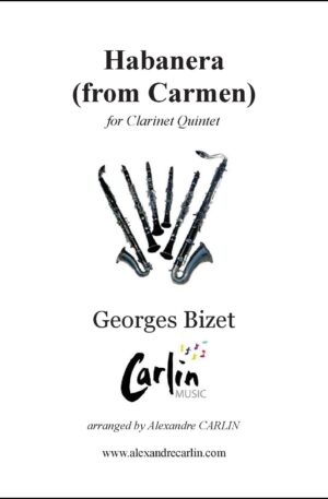 Habanera (from Carmen) by Georges Bizet – Arranged for Clarinet Quintet or Ensemble