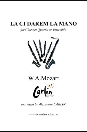 La Ci darem La Mano (from Don Giovanni) by Mozart – Arranged for Clarinet Quartet or Ensemble