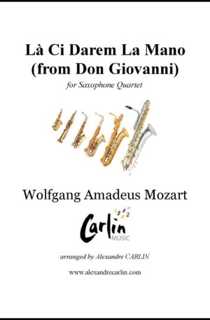 La Ci darem La Mano (from Don Giovanni) by Mozart – Arranged for Saxophone Quartet or Ensemble
