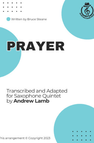 Bruce Steane | Prayer | for Saxophone Quintet (SAATB)