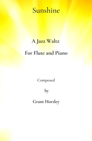 “Sunshine” Original Jazz Waltz for Flute and Piano.