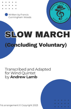 Francis Cunningham Woods | Slow March (Concluding March) | for Wind Quintet