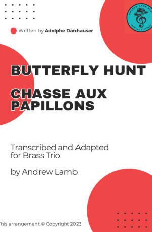 Adolphe Danhauser | Butterfly Hunt | for Brass Trio