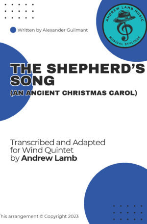 Alexandre Guilmant | The Shepherd’s Song (An Ancient Christmas Carol) | for Wind Quintet