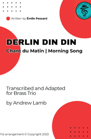 Émile Pressard | Derlin Din Din (Chant du Matin) | for Brass Trio