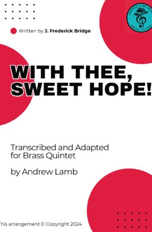 J. Frederick Bridge | With Thee, Sweet Hope! | for Brass Quintet