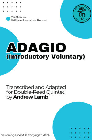 William Sterndale Bennett | Adagio (Intro Voluntary) | for Double Reed Quintet