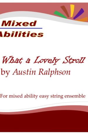 What a Lovely Stroll – Easy string ensemble (Mixed Abilities) for flexible instrumentation
