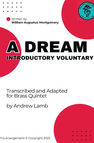 William Augustus Montgomery | A Dream | for Brass Quintet