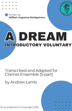 William Augustus Montgomery | A Dream | for Clarinet Quintet
