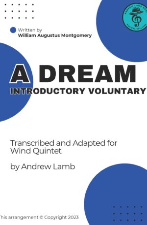 William Augustus Montgomery | A Dream | for Wind Quintet