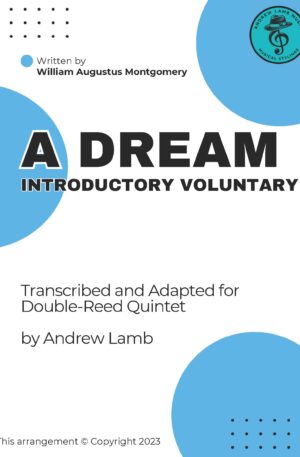 William Augustus Montgomery | A Dream | for Double-Reed Quintet