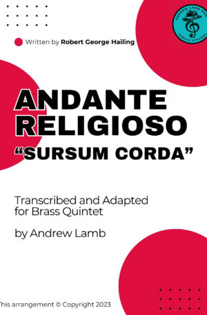 Robert George Hailing | Andante Religioso – Sursum Corda | for Brass Quintet