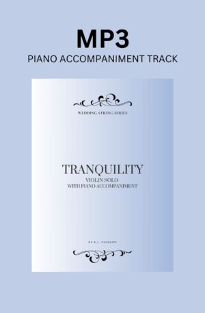 Piano Accompaniment Track for “Tranquility – Violin Solo with Piano Accompaniment”