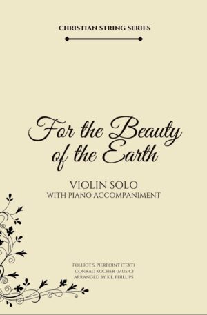 For the Beauty of the Earth - Violin Solo with Piano Accompaniment