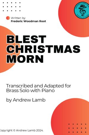 Frederic Root | Blest Christmas Morn | for Solo Brass Instruments