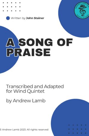 John Stainer | A Song of Praise | for Wind Quintet