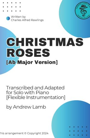 Charles Rawlings | Christmas Roses | for Solo with Piano [Flexible Instrumentation]