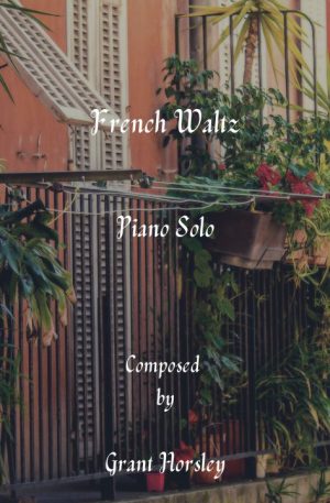 “French Waltz” for Solo piano- Advanced Intermediate