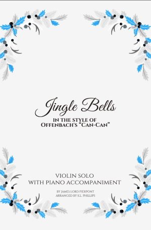 Jingle Bells in the style of Offenbach’s ‘Can-Can’ – Violin Solo with Piano Accompaniment