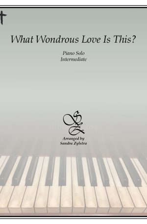 What Wondrous Love Is This? – Intermediate Piano Solo