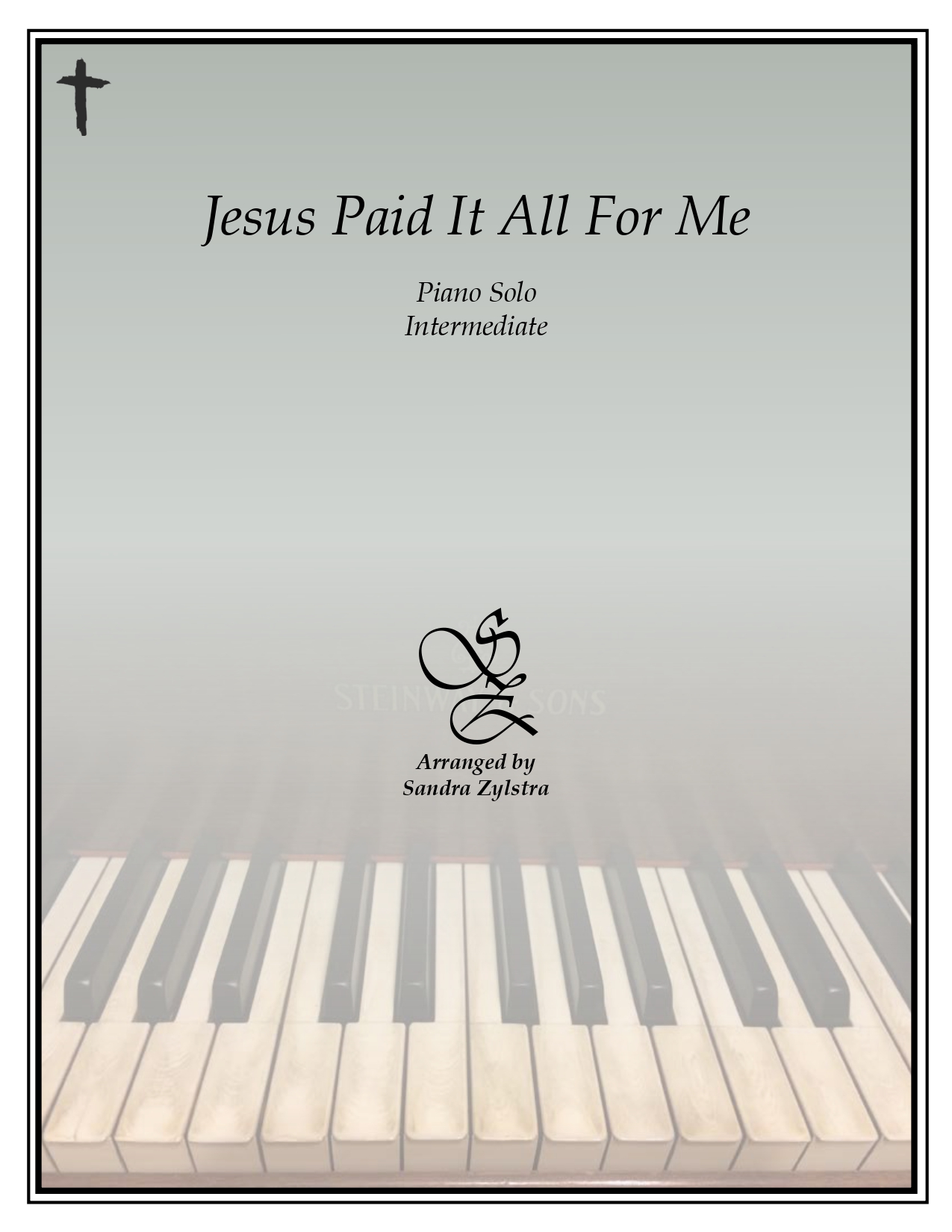 Jesus Paid It All for Me intermediate piano solo cover page 00011