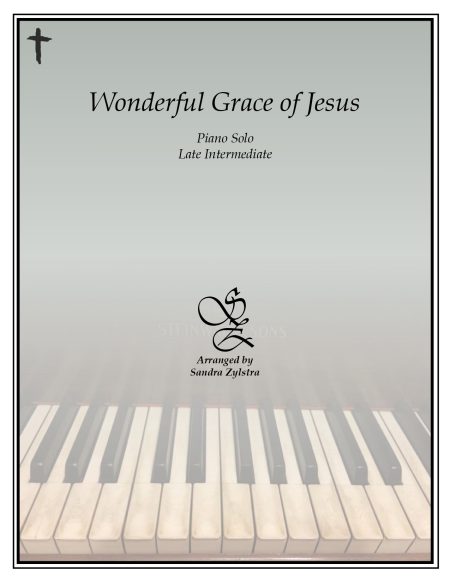 Wonderful Grace of Jesus late intermediate piano solo cover page 00011