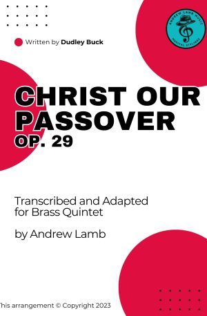 Christ Our Passover, Op. 29 – Brass Quintet