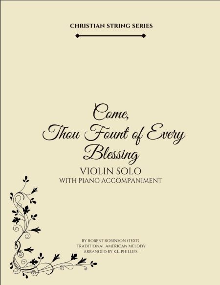 Come, Thou Fount of Every Blessing - Violin Solo with Piano Accompaniment