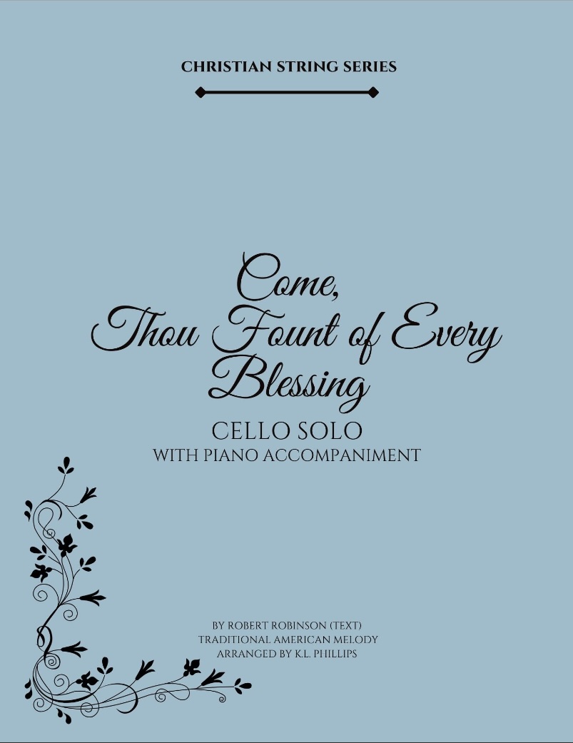 Come, Thou Fount of Every Blessing - Cello Solo with Piano Accompaniment