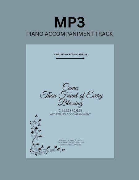 Piano Accompaniment Track for 'Come, Thou Fount of Every Blessing - Cello Solo'