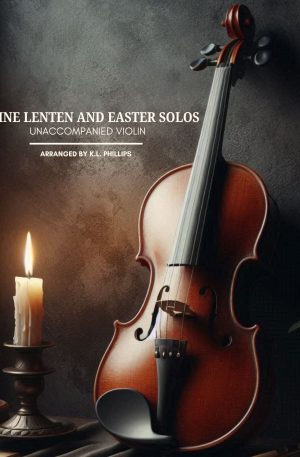 Nine Lenten and Easter Solos – Unaccompanied Violin