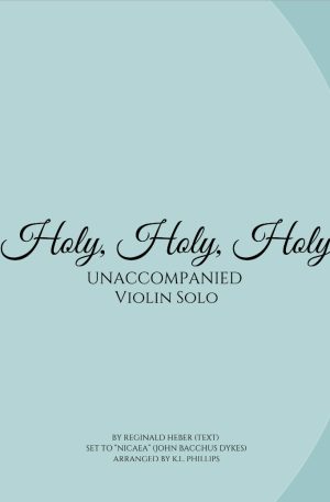 Holy, Holy, Holy – Unaccompanied Violin Solo