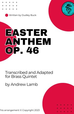 Easter Anthem, Op. 46 (for Brass Quintet)