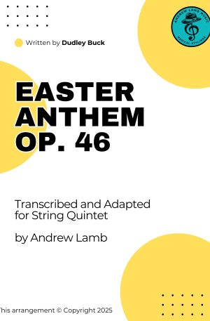 Dudley Buck | Easter Anthem, Op. 46 | for String Quintet