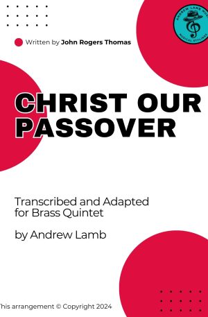 John Rogers Thomas | Christ Our Passover | for Brass Quintet