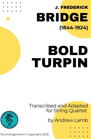 J. Frederick Bridge | Bold Turpin | for String Quartet