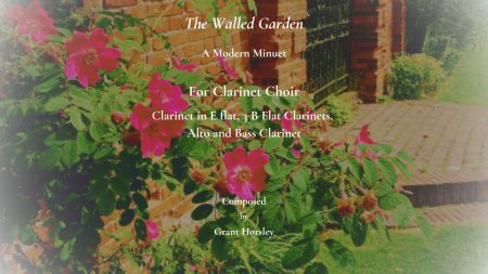 The Walled Garden.(A Modern Minuet) for Clarinet Choir.