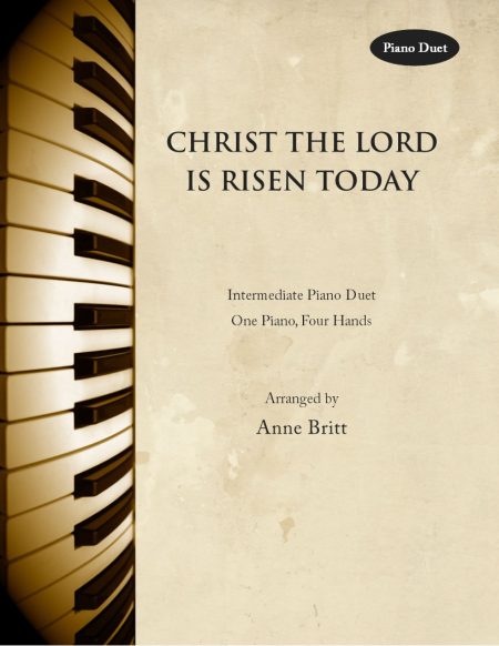 Christ the Lord Is Risen Today - Intermediate Piano Duet