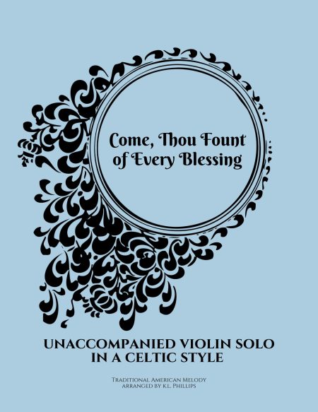Come, Thou Fount of Every Blessing - Unaccompanied Violin Solo in a Celtic Style